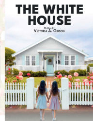 Title: The White House, Author: Victoria Gibson