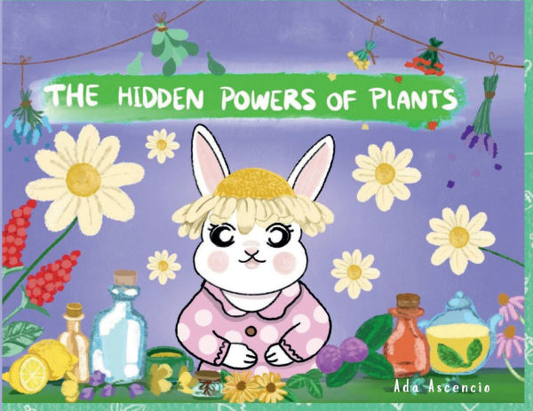 The Hidden Powers of Plants: Herbal First Aid