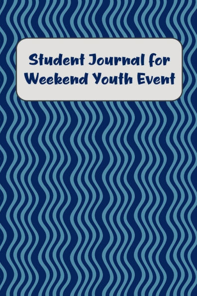 Student Journal for Weekend Youth Event