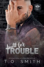 Built for Trouble: Friends to Lovers MC Romance