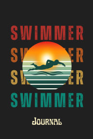 Title: Swimmer Journal, Freestyle: The only stroke that goes the distance... from a 50 to a mile!, Author: Coach Tasha