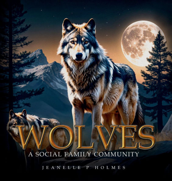 Wolves: A Social Family Community: