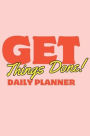 Get It Done!