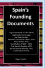 Spain's Founding Documents: Bayonne, Royal, Fuero Juzgo, Siete Partidas, Spanish Republic 1812, 1834, 1837, 1873, 1978