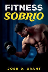 Title: Fitness Sobrio, Author: Josh Grant