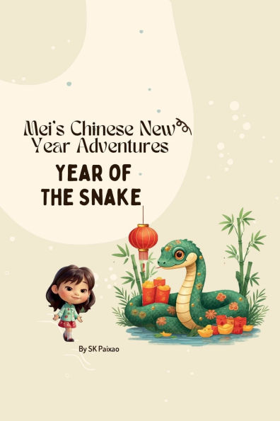 Mei's Chinese New Year Adventures: Year of The Snake