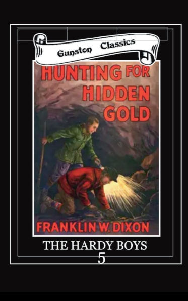 HUNTING FOR HIDDEN GOLD - The Hardy Boys