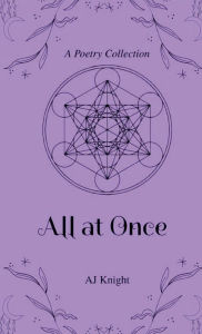 Free mp3 download audiobook All at Once: A Poetry Collection by AJ Knight 9798341881037