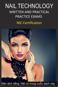 Title: Nail Technology Theory and Practical Practice Exam: NIC Certification, State Board approval, Author: Design Rsls