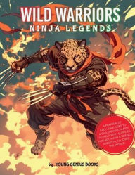 Title: Wild Warriors - Ninja Legends, Author: Young Genius Books