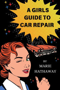 A Girls Guide To Car Repair