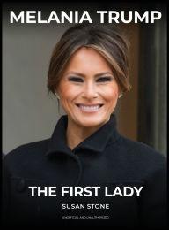 Melania Trump Book And Coffee Table Book: A Timeless Collection of Grace, Elegance, and Uniqueness:
