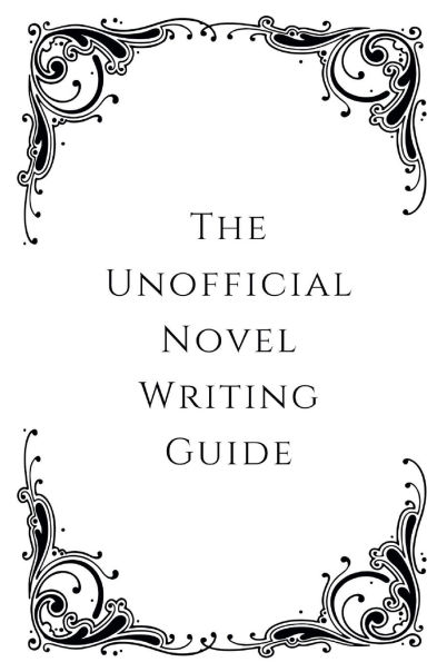 The Unofficial Novel Writing Guide