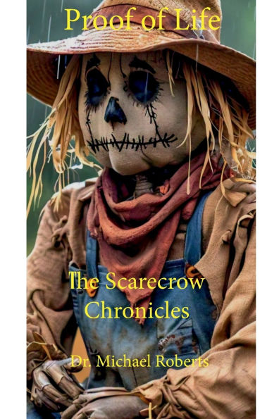 Proof of Life: The Scarecrow Chronicles