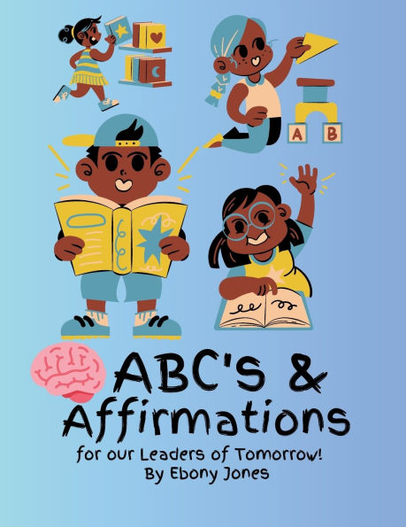 ABC's and Affirmations For Our Leaders of Tomorrow