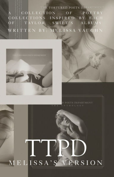 TTPD- (melissa's version): Taylor Swift's Albums Reimagined as Poetry