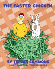 Title: The Easter Chicken, Author: Teresa Sammons
