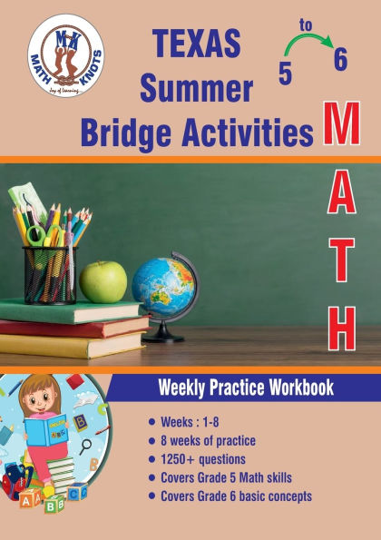 GRADES 5 to 6: TEXAS Summer Math Bridge Activities: