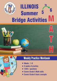 Title: GRADES 5 to 6: ILLINOIS Summer Math Bridge Activities:, Author: Gowri Vemuri