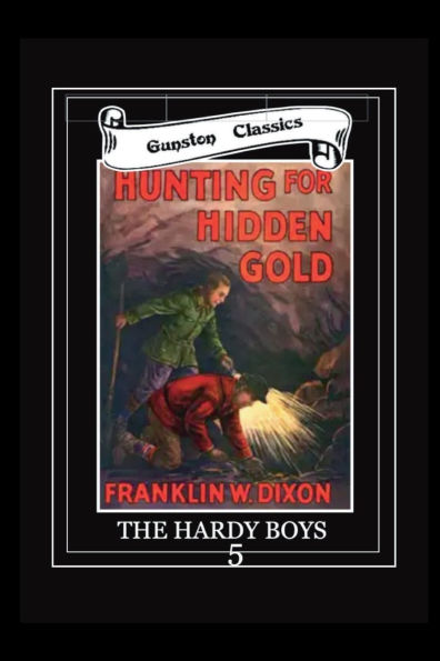HUNTING FOR HIDDEN GOLD - The Hardy Boys