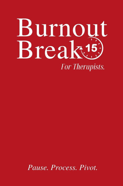 Burnout Break - For Therapists