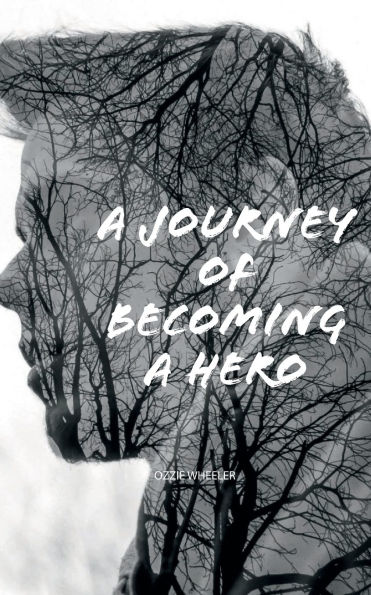 A Journey Of Becoming A Hero