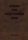 Where The Wild Things Ride