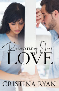 Google ebooks download Recovering Our Love in English