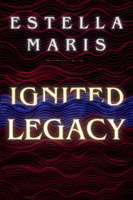 Free download pdf e book Ignited Legacy PDB DJVU 9798341889415 (English Edition) by Estella Maris