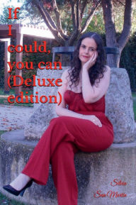 Title: If I could, you can (Deluxe edition), Author: Silvia San Martïn