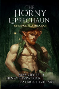 Free download of ebook pdf The Horny Leprechaun-He's Magically Delicious-50 Shades of Green: Naughty Rhyming Picture Book
