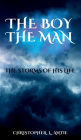 THE BOY THE MAN THE STORMS OF HIS LIFE