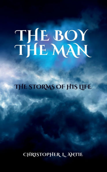 THE BOY MAN STORMS OF HIS LIFE