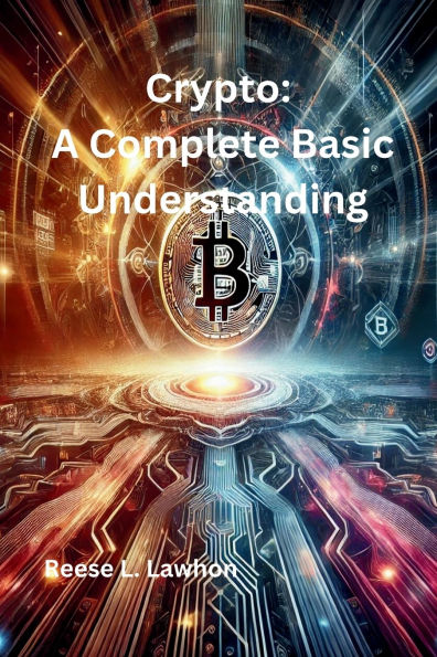 Crypto: A Complete Basic Understanding: