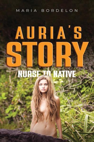 Auria's Story: Nurse to Native: