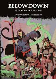 Title: Belowdown for Shadowdark RPG, Author: William Murakami-brundage
