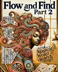 Title: Flow and Find 2: A Magical Word Search & Coloring Experience, Author: Ms. Choco Berry