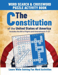 Title: The Constitution of the United States of America Word Search & Crossword Puzzle Activity Book: Includes the Bill of Rights and Amendments 11-27, Author: Aisles Of Books