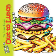 Title: Out to Lunch Coloring Book: Bold & Easy Food and Drink Illustrations for Kids, Teens and Adults, Author: Aisles Of Books