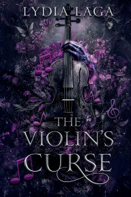Title: The Violin's Curse, Author: Lydia Laga