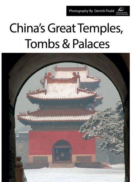 China's Great Temples, Tombs & Palaces