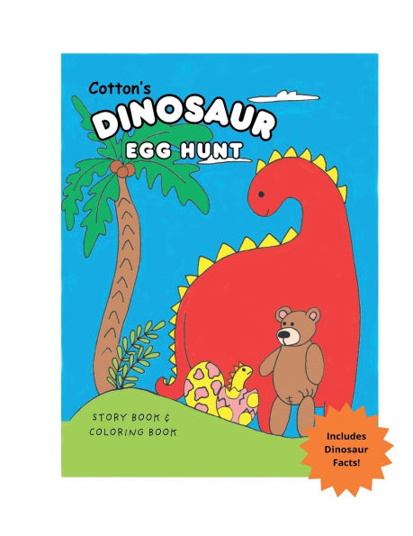Cotton's Dinosaur Egg Hunt: Story book and Coloring book