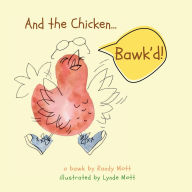 Download full view google books And the Chicken Bawk'd: A story about finding your unique (English Edition)
