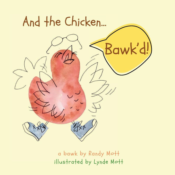 And the Chicken Bawk'd: A story about finding your unique 