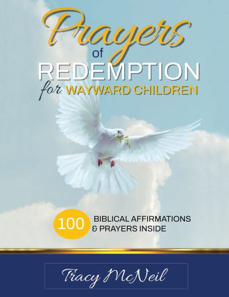 Prayers of Redemption for Wayward Children Workbook: Prodigal Children: A Parent's Guide to Faith, Healing, and Restoration