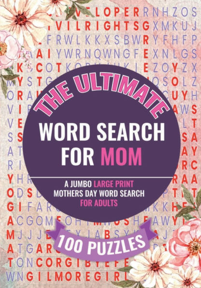 The ULTIMATE Word Search for MOM: a Jumbo Large Print Mothers Day Word Search For Adults