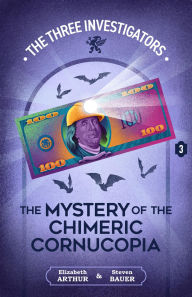 Title: The Mystery of the Chimeric Cornucopia, Author: Elizabeth Arthur