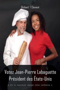 Title: Votez Jean-Pierre Labaguette (French Edition), Author: Richard Clement
