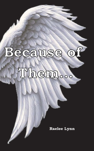 Because of Them...