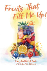 Title: Fruits That Fill Me Up!, Author: Prose Writer's Platform